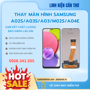 Thay màn hình Samsung A02S, A03, A03S, A04E, M04 Cần Thơ