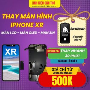 Thay màn hình iphone XR tại Cần Thơ